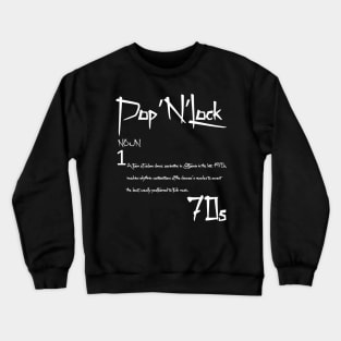 Pop'N'Lock Crewneck Sweatshirt